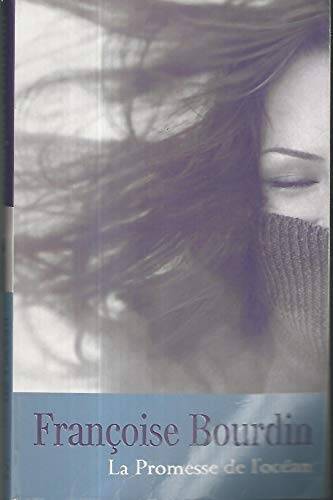 Couverture du livre La promesse de l'océan de Françoise Bourdin