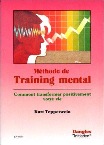 Couverture du livre Méthode de training mental de Kurt Tepperwein