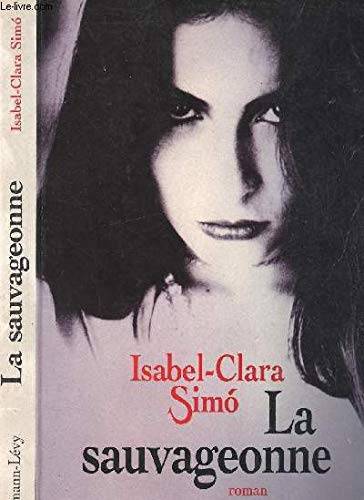 Couverture du livre La sauvageonne de Isabel-Clara Simó