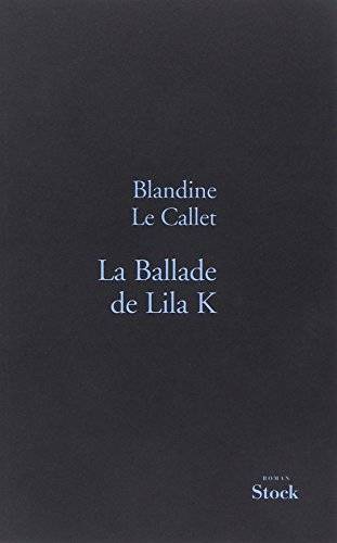 Couverture du livre La ballade de Lila K de Blandine Cuny-Le Callet