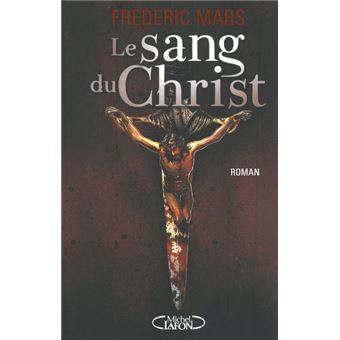 Couverture du livre Le sang du Christ de Frédéric Mars