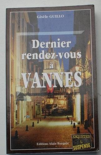 Couverture du livre Dernier rendez-vous à Vannes de Gisèle Guillo