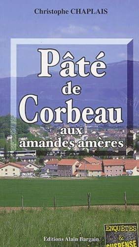 Couverture du livre Pâté de Corbeau aux amandes amères de Christophe Chaplais