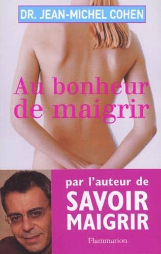 Couverture du livre Au bonheur de maigrir de Jean-Michel Cohen