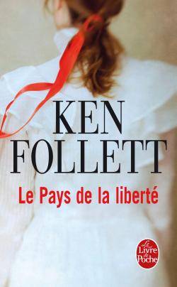 Couverture du livre Le pays de la liberté de Ken Follett
