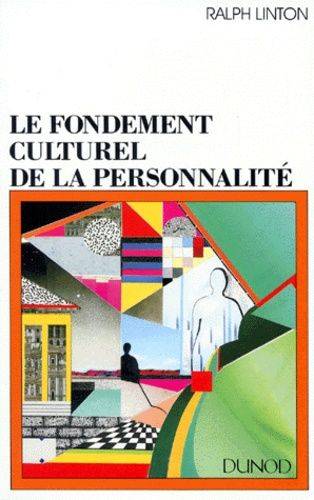 Couverture du livre Le fondement culturel de la personnalité de Ralph Linton