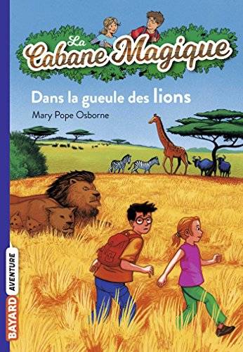 Couverture du livre Dans la gueule des lions de Mary Pope Osborne