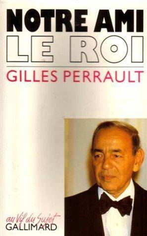 Couverture du livre Notre ami le roi de Gilles Perrault