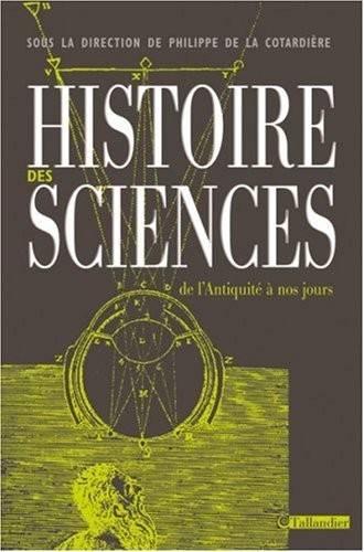 Couverture du livre Histoire des sciences de la préhistoire à nos jours de Philippe de La Cotardière