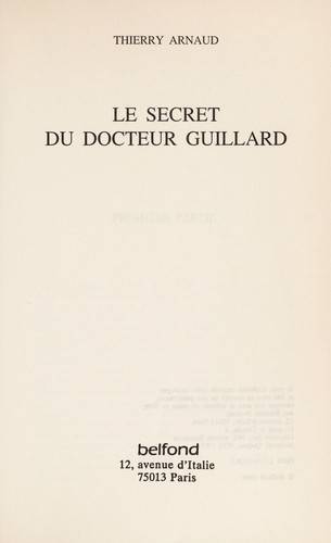 Couverture du livre Le secret du docteur Guillard de Thierry Arnaud