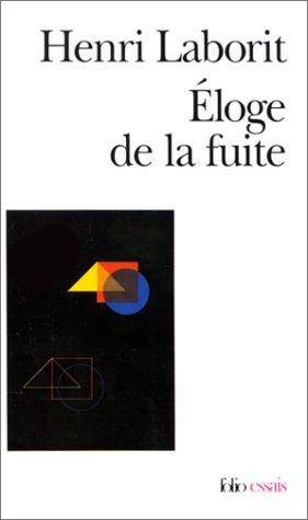 Couverture du livre Eloge de la fuite de Henri Laborit