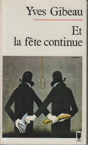 Couverture du livre ...Et la fête continue de Yves Gibeau