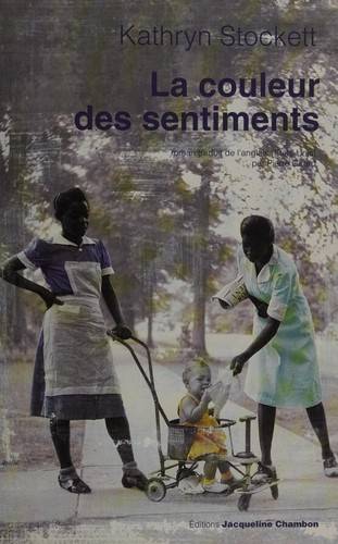 Couverture du livre La couleur des sentiments de Kathryn Stockett