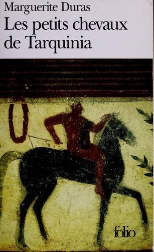 Couverture du livre Les petits chevaux de Tarquinia de Marguerite Duras