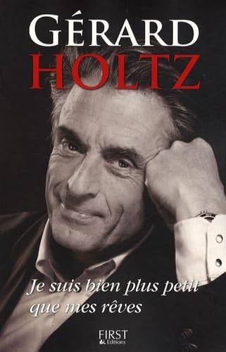 Couverture du livre Je suis bien plus petit que mes rêves de Gérard Holtz