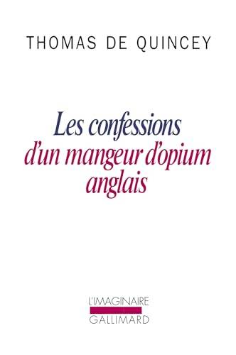 Couverture du livre Les Confessions d'un mangeur d'opium anglais ; Suspiria de profundis ; La de Thomas De Quincey