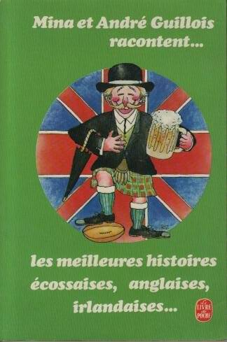 Couverture du livre Mina et André Guillois racontent les meilleures histoires écossaises, anglaises, irlandaises et galloises de André Guillois