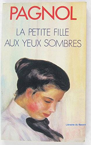 Couverture du livre La Petite fille aux yeux sombres de Marcel Pagnol