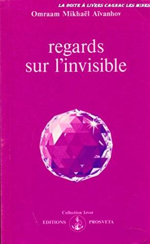 Couverture du livre Regards sur l'invisible de Omraam Mikhael Aivanhov