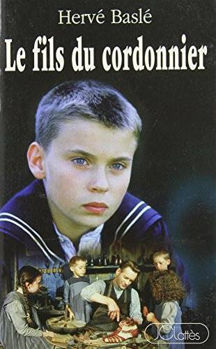 Couverture du livre Le fils du cordonnier de Hervé Baslé