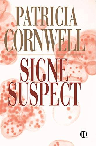 Couverture du livre Signe suspect de Patricia Daniels Cornwell