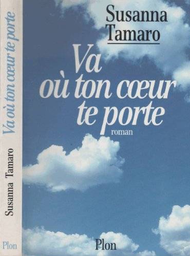 Couverture du livre Va où ton coeur te porte de Susanna Tamaro