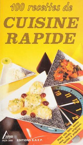 Couverture du livre 100 RECETTES DE CUISINE RAPIDE de Sophie Hachet