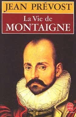 Couverture du livre La vie de Montaigne de Jean Prévost