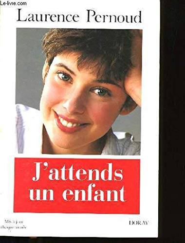 Couverture du livre J'attends un enfant de Laurence Pernoud