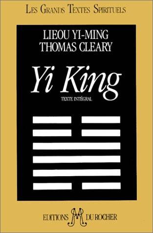 Couverture du livre Yi King : texte intégral de Yi-Ming Lieou