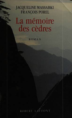 Couverture du livre La mémoire des cèdres de Jacqueline Massabki