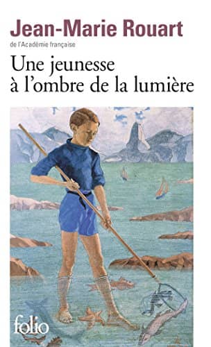 Couverture du livre Une jeunesse à l'ombre de la lumière de Jean-Marie Rouart