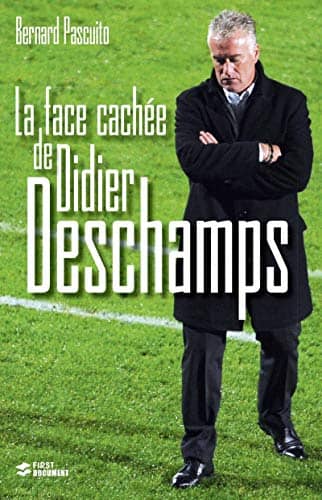 Couverture du livre La face cachée de Didier Deschamps de Bernard Pascuito