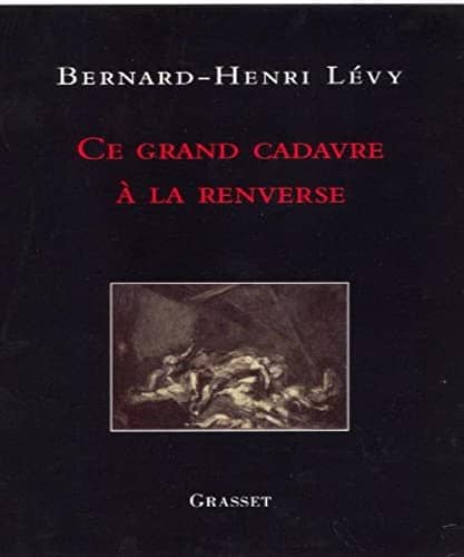 Couverture du livre Ce grand cadavre à la renverse de Bernard-Henri Lévy