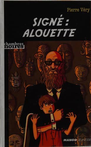Couverture du livre Signé : Alouette de Pierre Véry