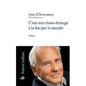 Couverture du livre C'est une chose étrange à la fin que le monde de Jean d' Ormesson