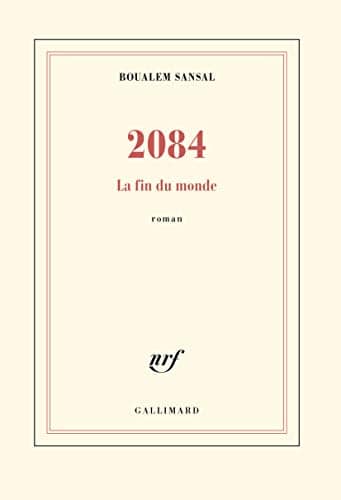 Couverture du livre 2084, la fin du monde de Boualem Sansal