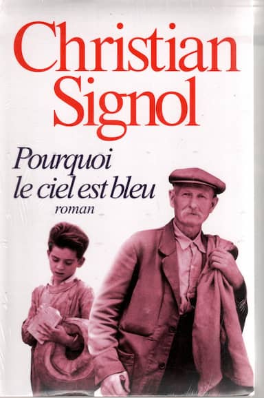Couverture du livre Pourquoi le ciel est bleu : roman de Christian Signol