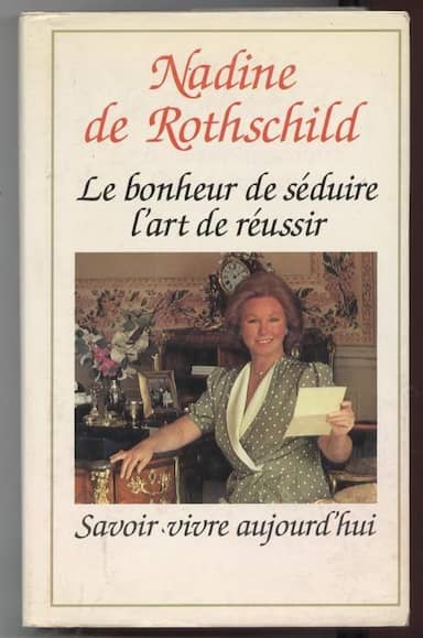 Couverture du livre Le Bonheur de séduire, l'art de réussir de De Rothschild, Nadine