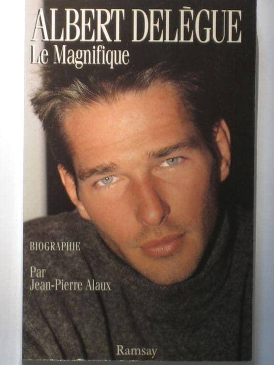 Couverture du livre Albert Delègue le Magnifique de Jean-Pierre Alaux