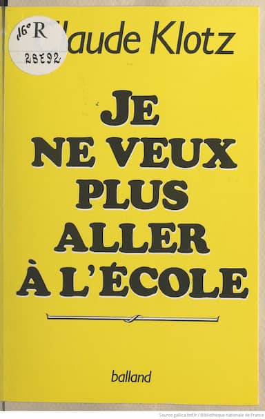 Couverture du livre Je ne veux plus aller à l'école de Claude Klotz