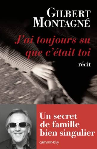 Couverture du livre J'ai toujours su que c'était toi de Gilbert Montagné