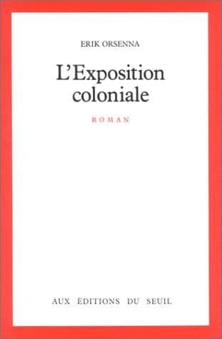Couverture du livre L'Exposition coloniale de Erik Orsenna