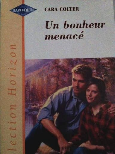 Couverture du livre Un bonheur menacé de Cara Colter