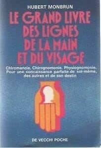 Couverture du livre Le Grand livre des lignes de la main et du visage de Hubert Montbrun