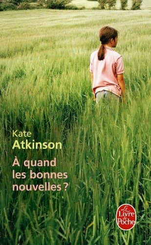 Couverture du livre À quand les bonnes nouvelles? de Kate Atkinson