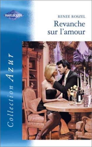 Couverture du livre Revanche sur l'amour de Renee Roszel