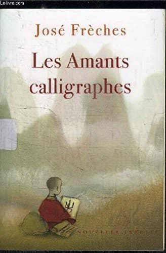 Couverture du livre Les amants calligraphes de José Frèches