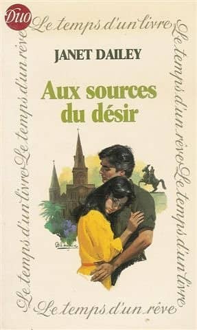 Couverture du livre Aux sources du désir de Janet Dailey