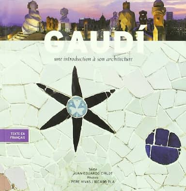 Couverture du livre Gaudi: Une Introduction a Son Architecture French Edition de Juan-Eduardo Cirlot